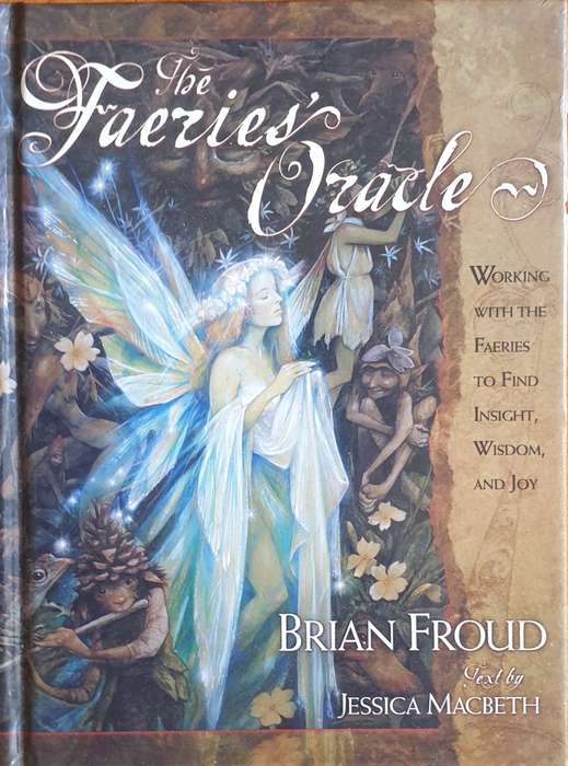 The Faeries Oracle - Brian Froud & Jessica Macbeth
