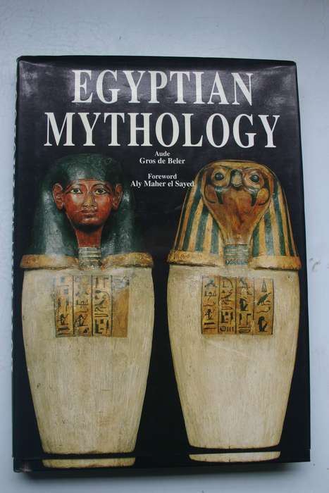 Egyptian Mythology - Aude Gros de Beler.