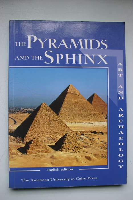The Pyramids and the Sphinx- The American University in Cairo Press. -
