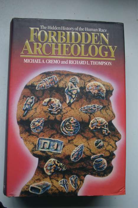 FORBIDDEN ARCHEOLOGY: THE HIDDEN HISTORY OF THE HUMAN RACE