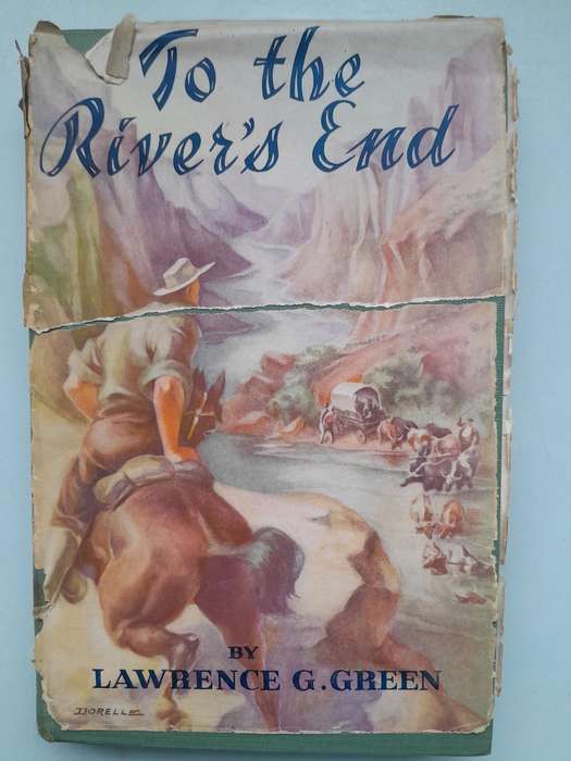 To the River's End - Lawrence G. Green