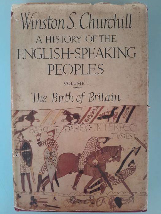 A History of the English-Speaking Peoples - Winston S Churchill. -  First Editions 1956-58 - 4 Books