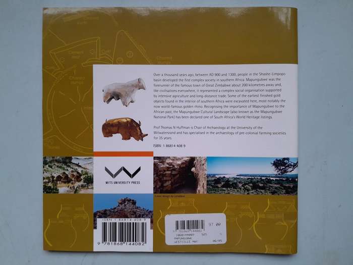 Mapungubwe - Ancient African Civilisation in the Limpopo - Thomas N Huffman.