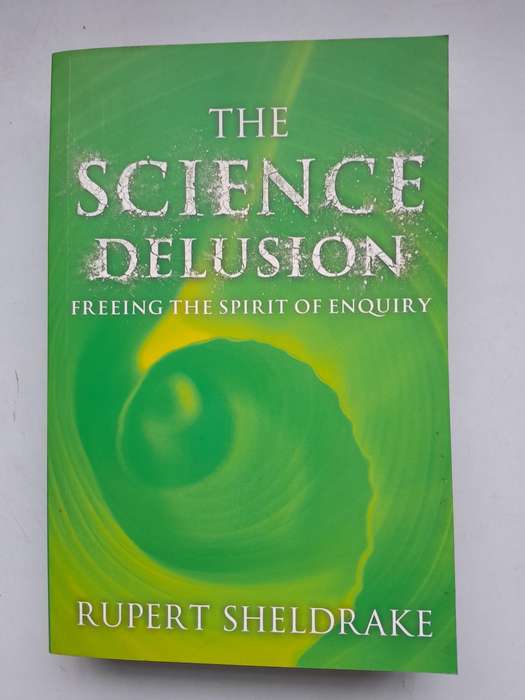 THE SCIENCE DELUSION - ROBERT SHELDRAKE