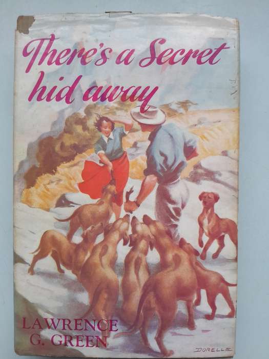 There's a Secret hid away - Lawrence G. Green - First Edition - 1956.