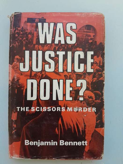 WAS JUSTICE DONE - THE SCISSORS MURDER - Benjamin Bennett - First edition 1975.