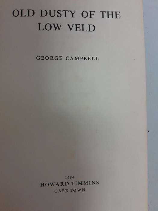 OLD DUSTY OF THE LOW VELD - GEORGE CAMPBELL