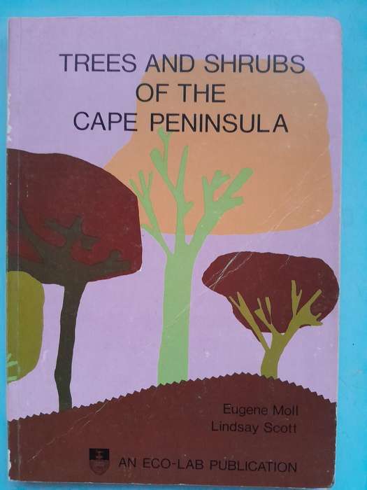 Trees and Shrubs of the Cape Peninsula - E Moll & L Scott - 1981.