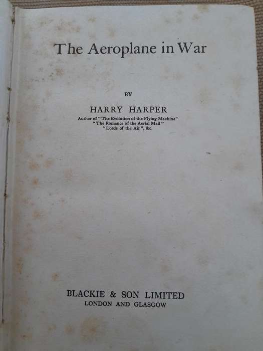 THE AEROPLANE IN WAR - Harry Harper.