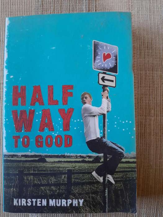 Half Way to Good - Kirsten Murphy.
