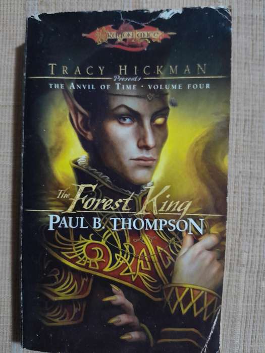 The Anvil of Time Volume 4, The Forest King - Paul B. Thompson