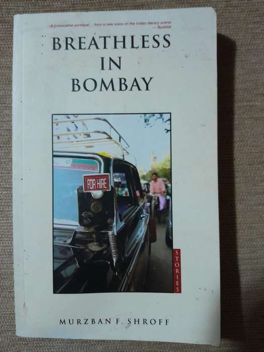 Breathless in Bombay - Murzban F. Shroff.