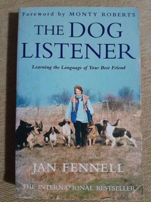 The Dog Listener, Learning the language of your best friend - Jan Fennell.