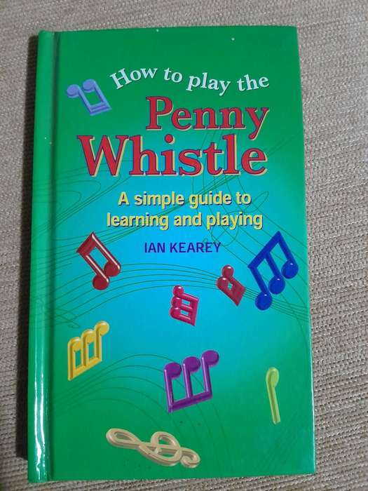 How to play the Penny Whistle - Ian Kearey.