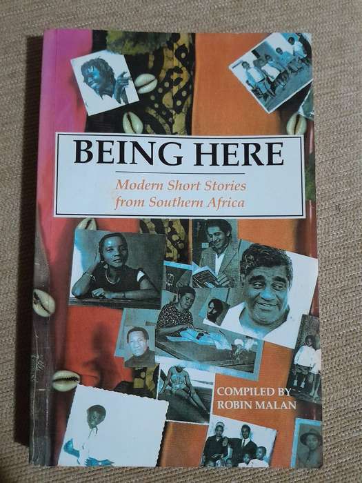 Being Here, Modern Short Stories from Southern Africa - Robin Malan.