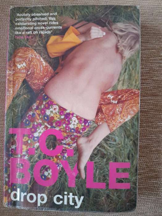 Drop City - T.C. Boyle.