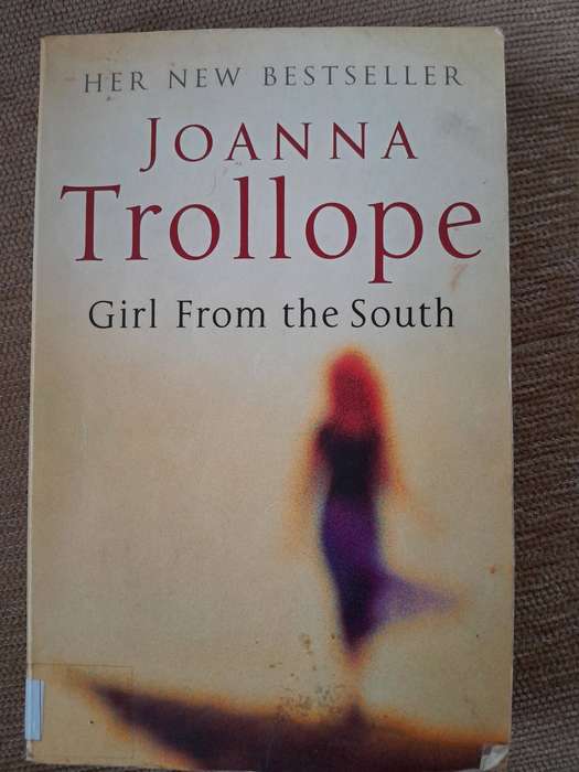 Girl from the South - Joanna Trollope.