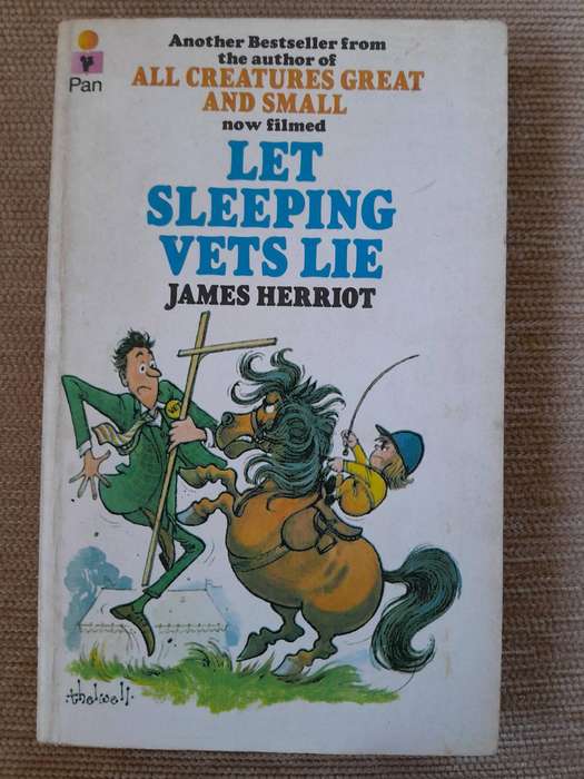 Let Sleeping Vets Lie - James Herriot.