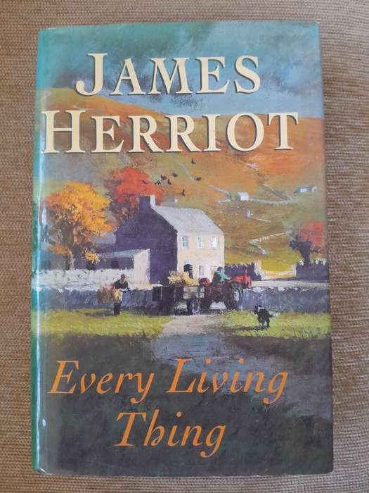 Every Living Thing - James Herriot.