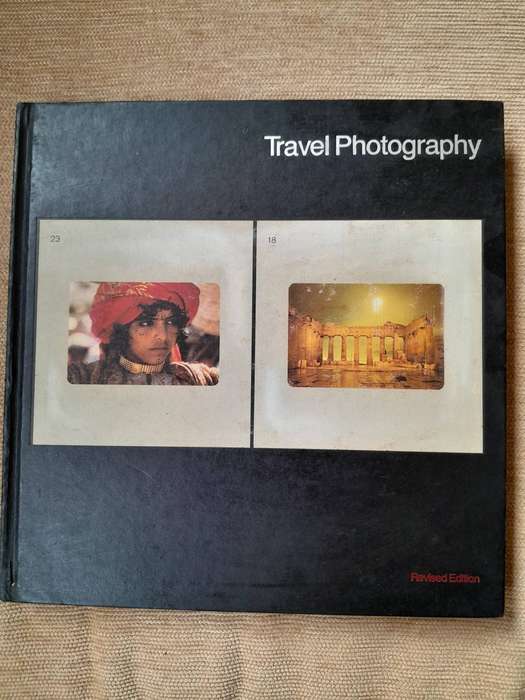 Travel Photography - Life Library of Photography - Time Life Books.