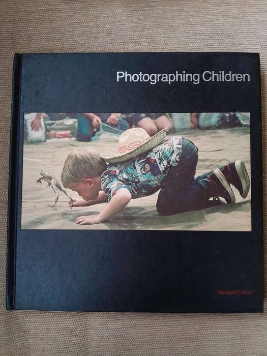 Photographing Children - Life Library of Photography - Time Life Books.