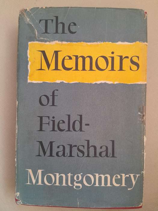 The Memoirs of Field-Marshall Montgomery.