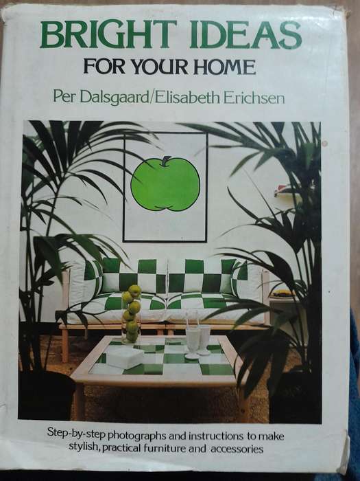 Bright Ideas for your Home - Elizabeth Erichsen - 1978.