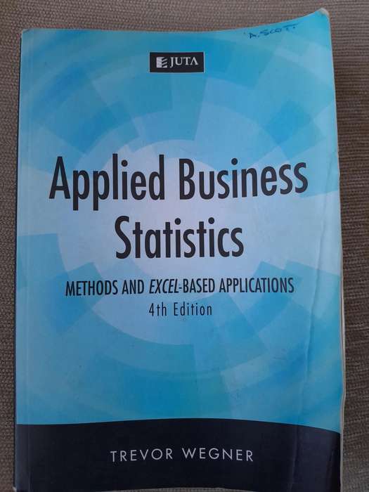 Applied Business Statistics. Methods and EXCEL-Based aaplications. - 4th Edition - JUTA.