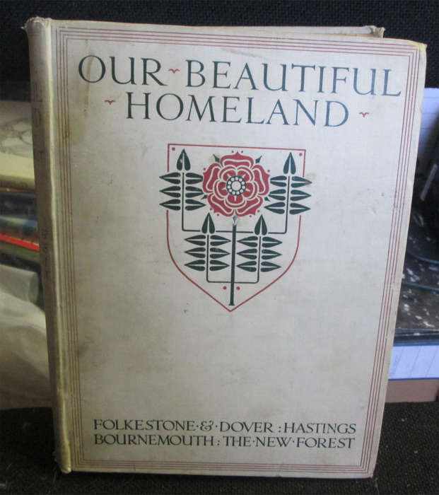 Our Beautiful Homeland - Folkstone & Dover... (1st Edition)