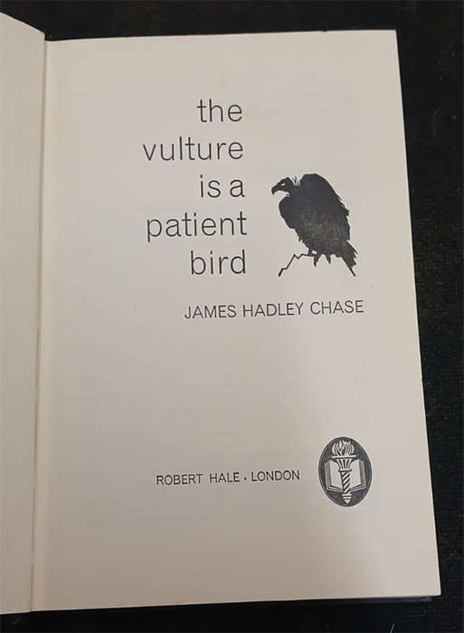 The Vulture is a Patient Bird by James Hadley Chase (1st Edition)