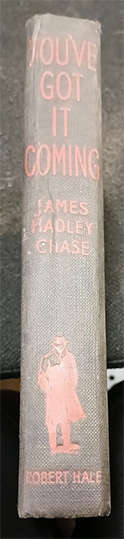 You've got it coming by James Hadley Chase (1st Edition)