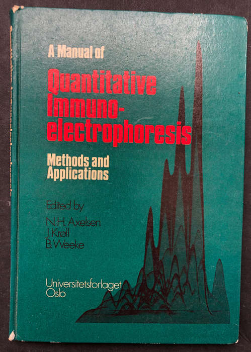 Quantitative Immunoelectrophoresis Edited by NH Axelsen J Krøll B Weeke First Edition