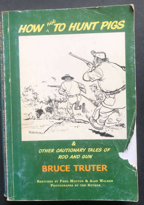How not to hunt pigs by Bruce Truter