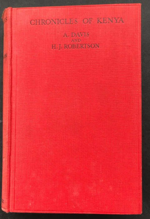 Chronicles of Kenya by Davis and Robertson First Edition