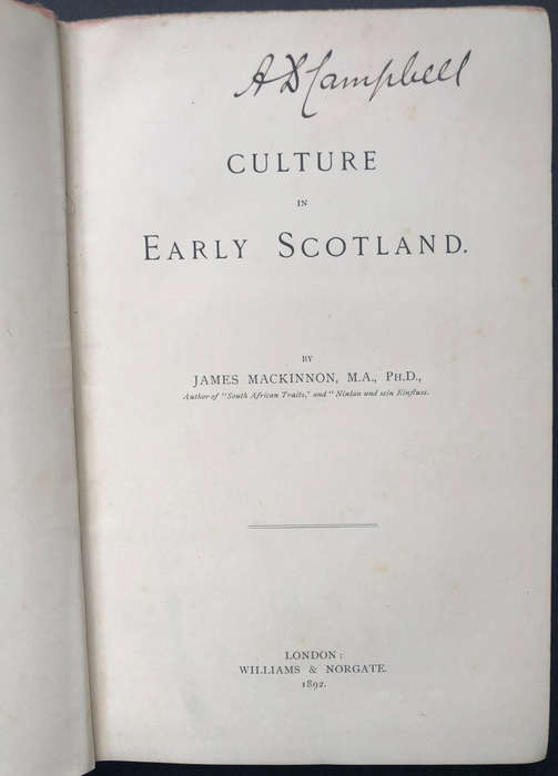 Culture in Early Scotland by James MacKinnon First Edition 1892