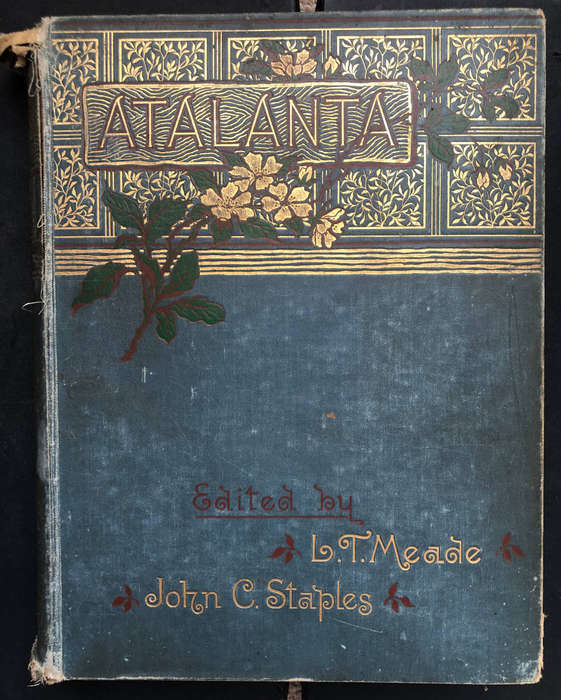 Atlanta Volume lll 1889 edited by LT Meade and John C Staples 768 Pages
