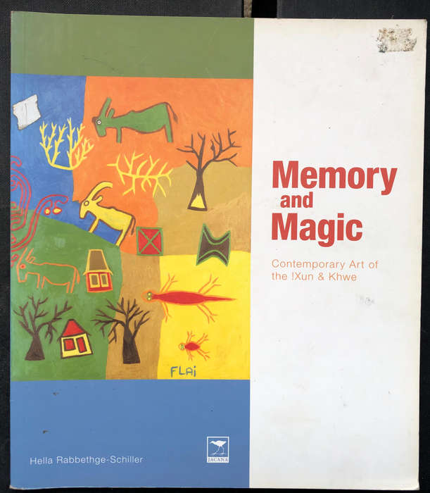 Memory and Magic edited by Hella Rabbethge-Schiller First Edition Contemporary Art of the San