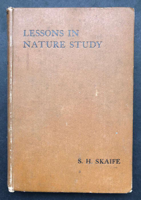 Lessons in Nature Study by S H Skaife First Edition 1923