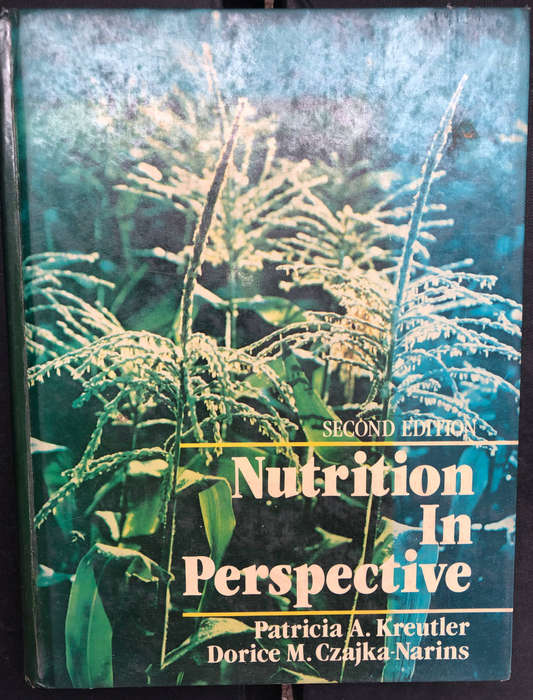Nutrition in Perspective by Dr Patricia A and Dr Dorice M Czaijka-Narins Second Edition 579 Pages