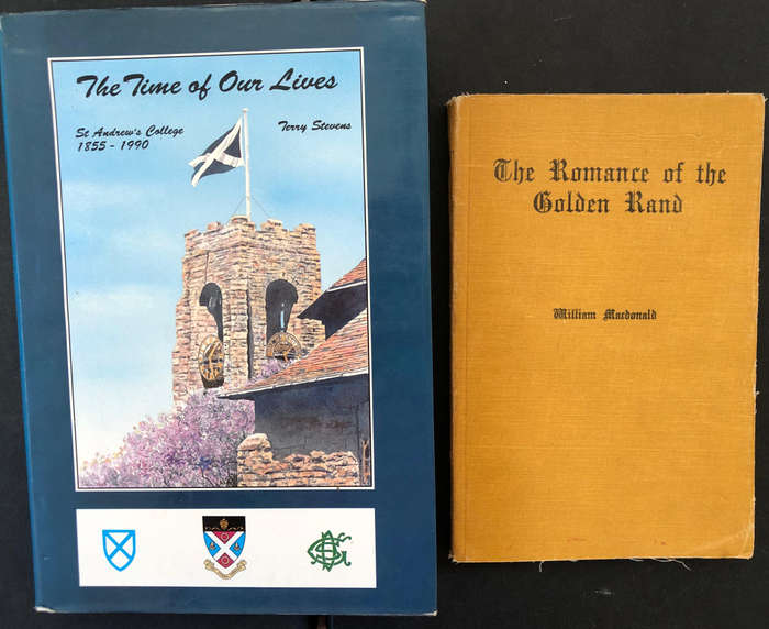 The Romance of the Golden Rand by MacDonald The Time of Our Lives St Andrews College by Stevens