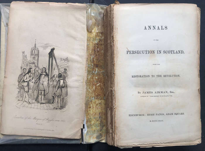 Annals Persecution in Scotland by James Aikman First Edition 1842