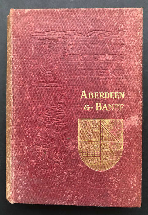 Aberdeen & Banff by William Watt 1900 First Edition
