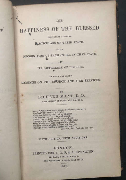 The Happiness of the Blessed 1841 to which are added Musings on the Church and Her Services by......