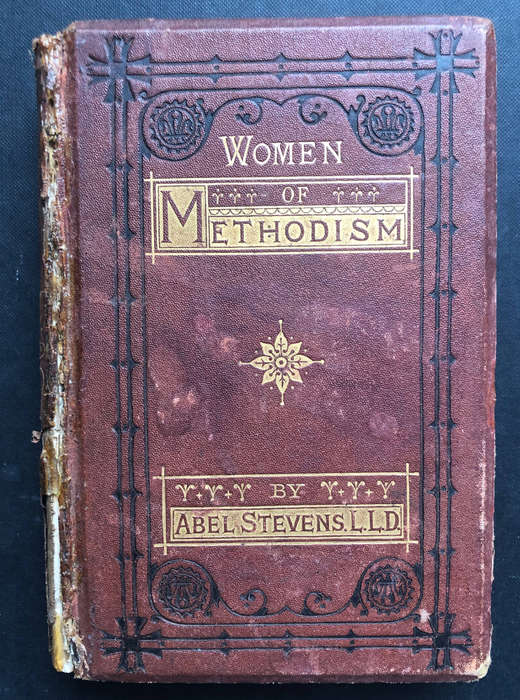 Women of Methodism by Abel Stevens C1864