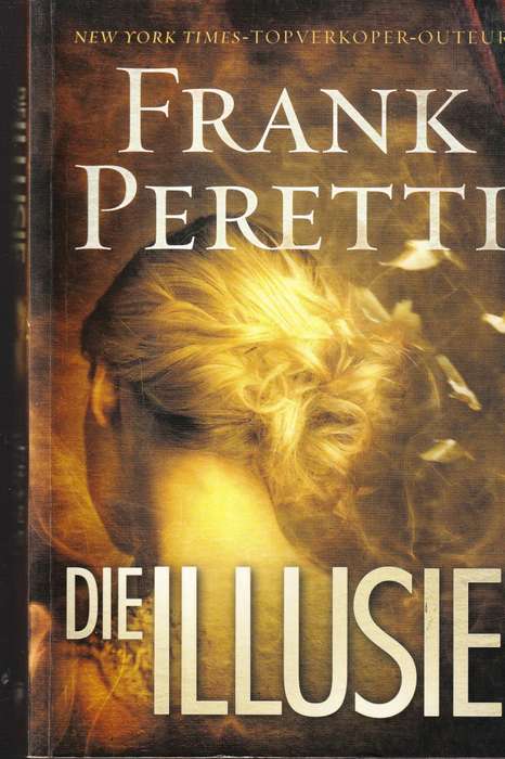 Die Illusie  --  Frank Peretti