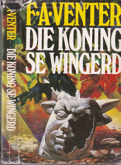 Die Koning se Wingerd  --  F A Venter