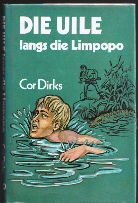 Die Uile Langs die Limpopo  --  Cor Dirks