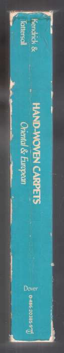 Hand-Woven Carpets - Oriental and European - A F Kendricks and CEC Tattersall