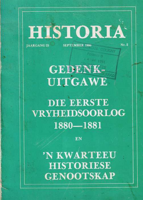 Historia  --  Gedenkuitgawe  --  Die Eerste Vryheidsoorlog 1880 - 1881