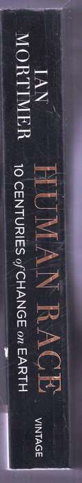 Human Race  --  10 Centuries of Change on Earth  --  Ian Mortimer